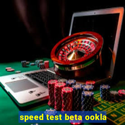 speed test beta ookla